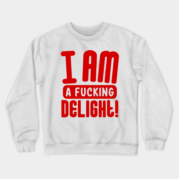 I am a delight Crewneck Sweatshirt by colorsplash